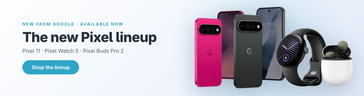 The new Google Pixel lineup — Pixel 11, Pixel Watch 5 and Pixel Buds Pro 2